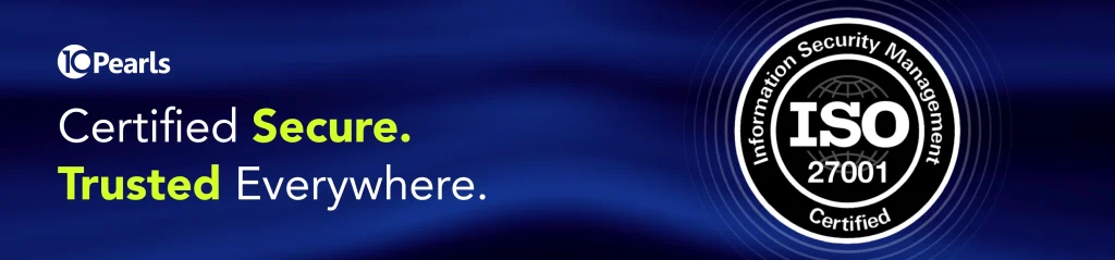 ISO 27001 certification badge, validating 10Pearls’ security recertification.